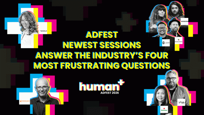 ADFEST NEWEST SESSIONS ANSWER THE INDUSTRY’S FOUR MOST FRUSTRATING QUESTIONS