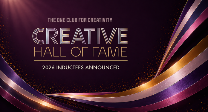 The One Club Announces 2026 Creative Hall of Fame Inductees